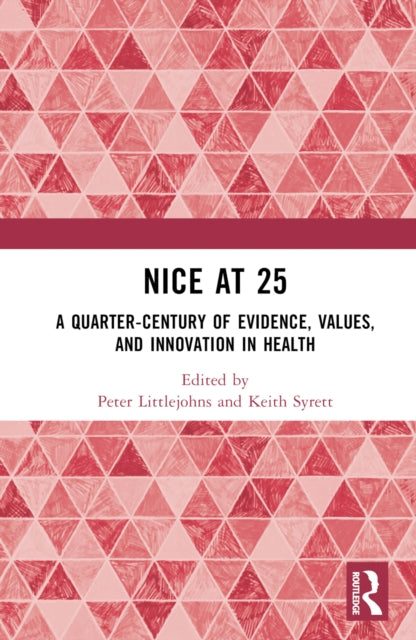Book cover of: NICE at 25. By: Peter Littlejohns
