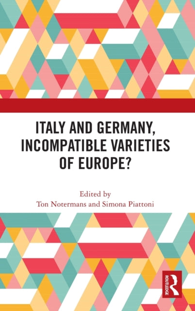 Book cover of: Italy and Germany, Incompatible Varieties of Europe?. By: Ton Notermans