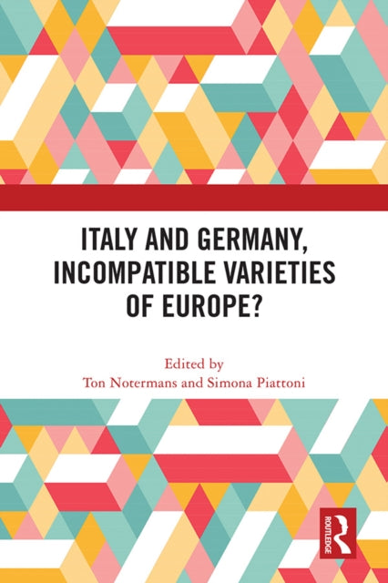 Book cover of: Italy and Germany, Incompatible Varieties of Europe?. By: Ton Notermans