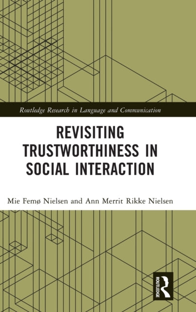 Book cover of: Revisiting Trustworthiness in Social Interaction. By: Mie Femø Nielsen