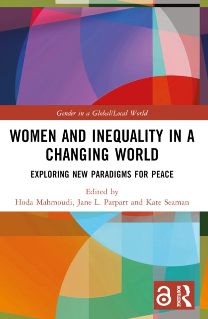 Book cover of: Women and Inequality in a Changing World. By: Hoda Mahmoudi