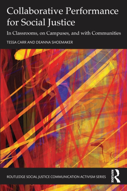 Book cover of: Collaborative Performance for Social Justice. By: Tessa Carr