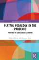 Book cover of: Playful Pedagogy in the Pandemic. By: Emily K. Johnson