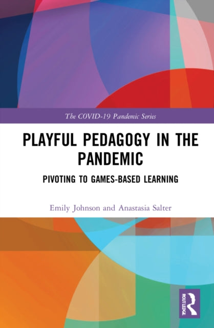 Book cover of: Playful Pedagogy in the Pandemic. By: Emily K. Johnson