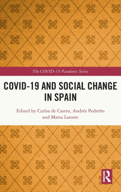 Book cover of: COVID-19 and Social Change in Spain. By: Carlos De Castro