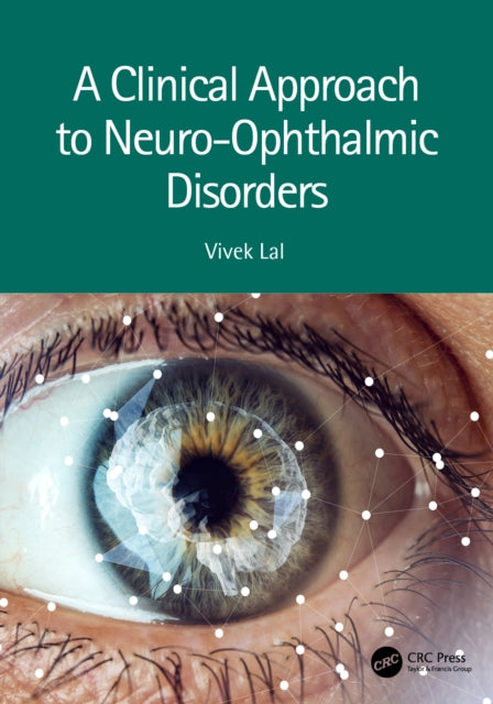 Book cover of: Clinical Approach to Neuro-Ophthalmic Disorders. By: Vivek Lal