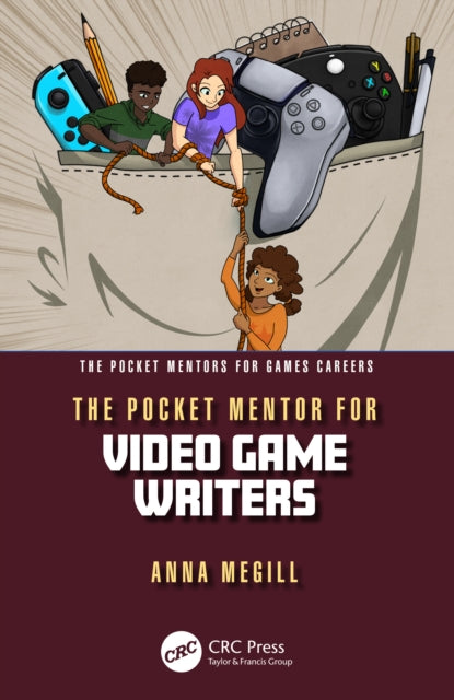 Book cover of: Pocket Mentor for Video Game Writers. By: Anna Megill