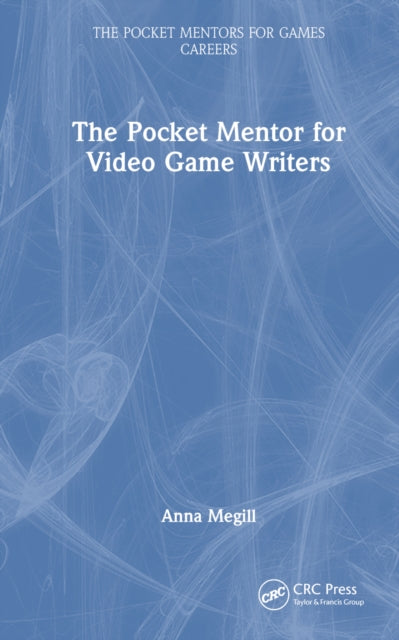 Book cover of: Pocket Mentor for Video Game Writers. By: Anna Megill
