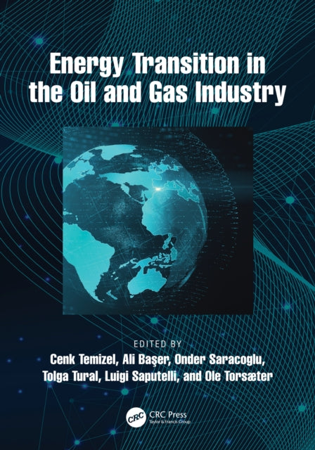 Book cover of: Energy Transition in the Oil and Gas Industry. By: Cenk Temizel