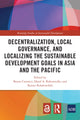 Book cover of: Decentralization, Local Governance, and Localizing the Sustainable Development Goals in Asia and the Pacific. By: Bruno Carrasco