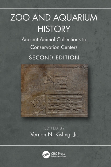 Book cover of: Zoo and Aquarium History. By: Vernon N. Kisling