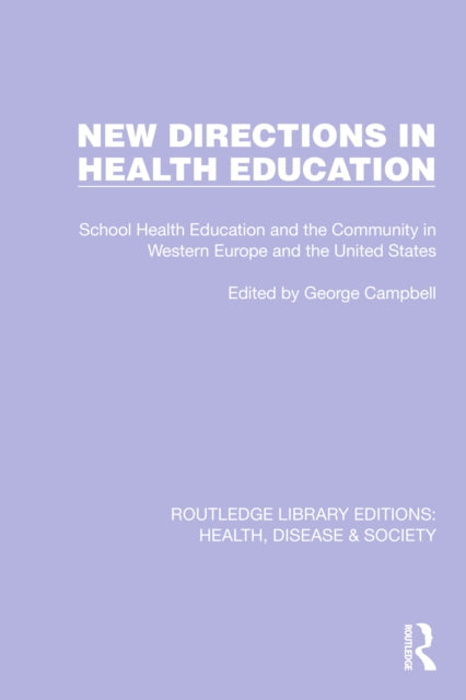 Book cover of: New Directions in Health Education. By: George Campbell