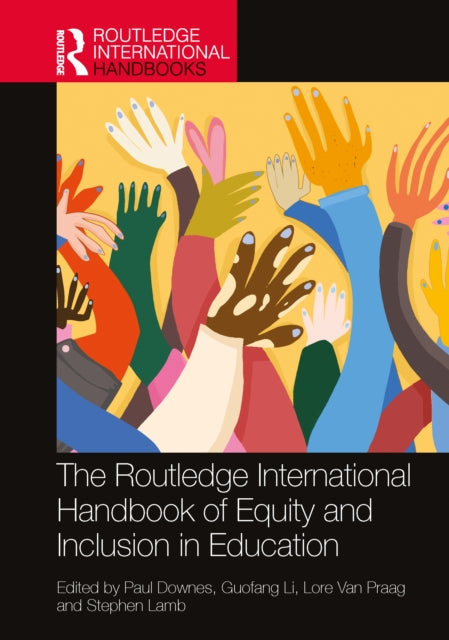Book cover of: Routledge International Handbook of Equity and Inclusion in Education. By: Paul Downes