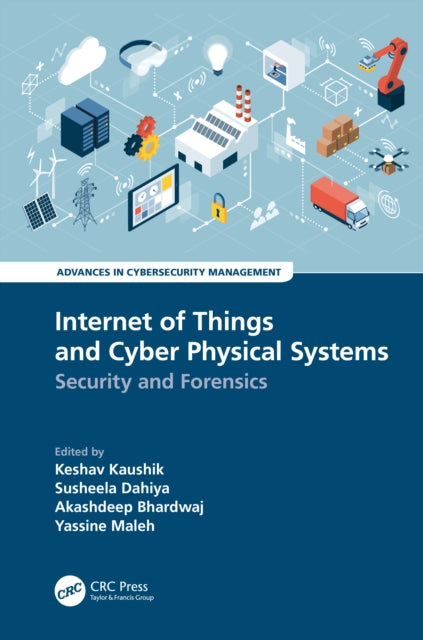 Book cover of: Internet of Things and Cyber Physical Systems. By: Keshav Kaushik