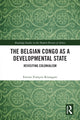 Book cover of: Belgian Congo as a Developmental State. By: Emizet F. Kisangani