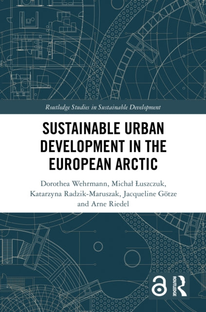 Book cover of: Sustainable Urban Development in the European Arctic. By: Dorothea Wehrmann
