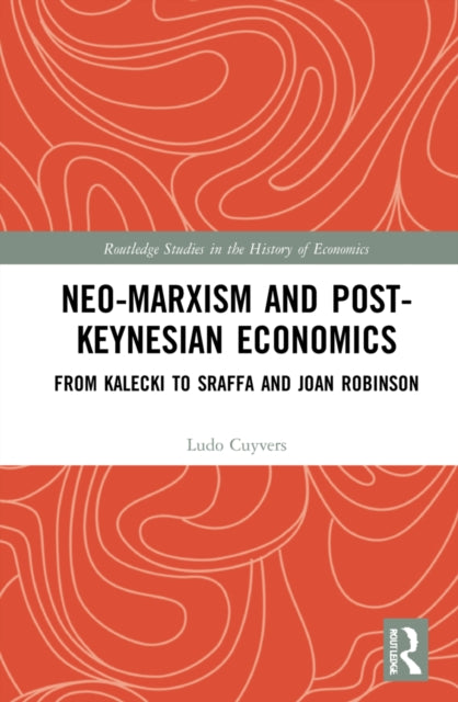 Book cover of: Neo-Marxism and Post-Keynesian Economics. By: Ludo Cuyvers