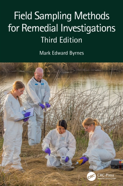 Book cover of: Field Sampling Methods for Remedial Investigations. By: Mark E. Byrnes