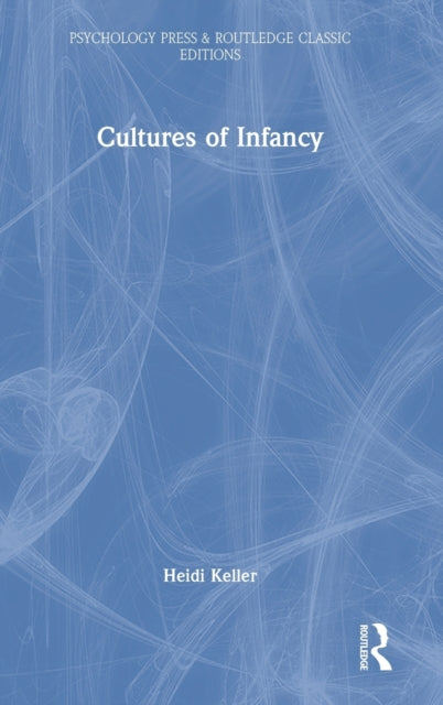 Book cover of: Cultures of Infancy. By: Heidi Keller