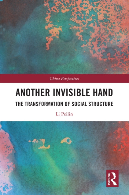 Book cover of: Another Invisible Hand. By: Peilin Li