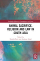 Book cover of: Animal Sacrifice, Religion and Law in South Asia. By: Daniela Berti