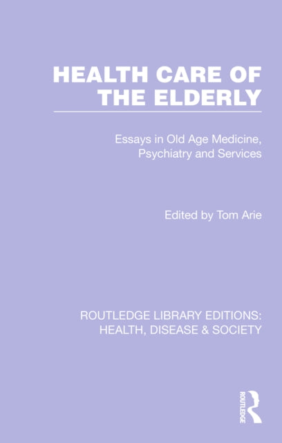 Book cover of: Health Care of the Elderly. By: Tom Arie