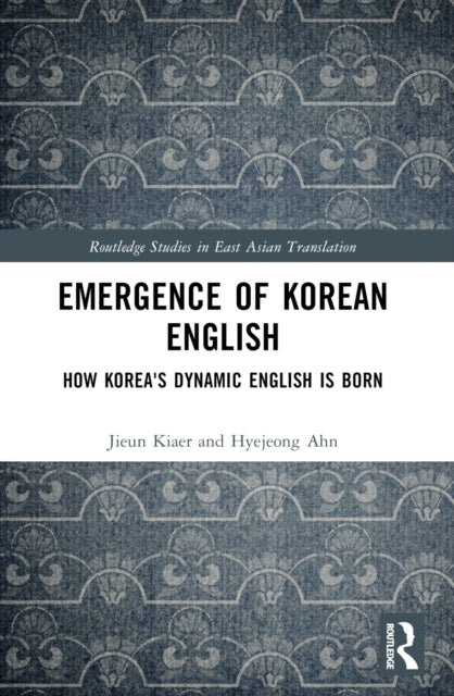 Book cover of: Emergence of Korean English. By: Jieun Kiaer