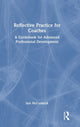 Book cover of: Reflective Practice for Coaches. By: Iain McCormick