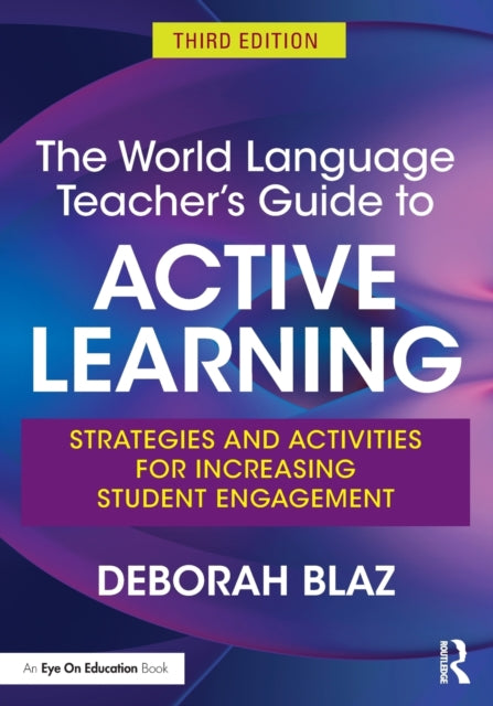 Book cover of: World Language Teacher's Guide to Active Learning. By: Deborah Blaz