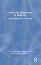 Book cover of: Justice and Legitimacy in Policing. By: Miltonette Olivia Craig