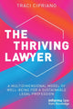 Book cover of: Thriving Lawyer. By: Traci Cipriano