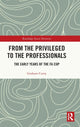 Book cover of: From the Privileged to the Professionals. By: Graham Curry
