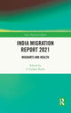 Book cover of: India Migration Report 2021. By: S. Irudaya Rajan
