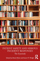 Book cover of: Patient Safety and Serious Incident Responses. By: Alison Elliott