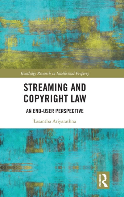 Book cover of: Streaming and Copyright Law. By: Lasantha Ariyarathna