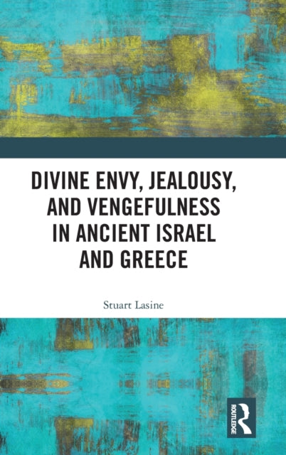 Book cover of: Divine Envy, Jealousy, and Vengefulness in Ancient Israel and Greece. By: Stuart Lasine