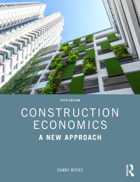 Book cover of: Construction Economics. By: Danny Myers