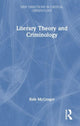 Book cover of: Literary Theory and Criminology. By: Rafe McGregor