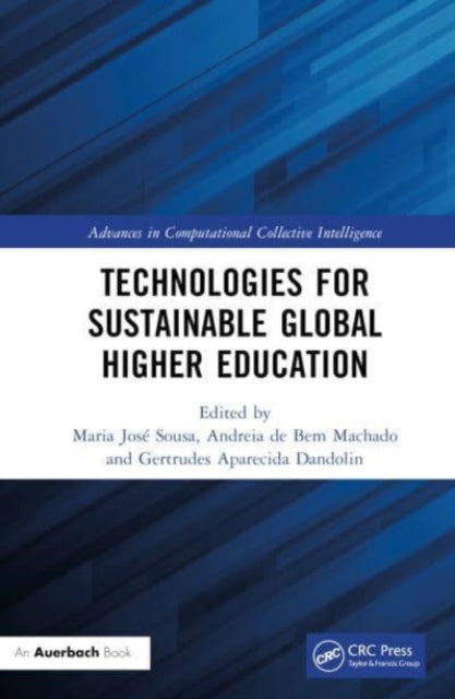 Book cover of: Technologies for Sustainable Global Higher Education. By: Maria José Sousa
