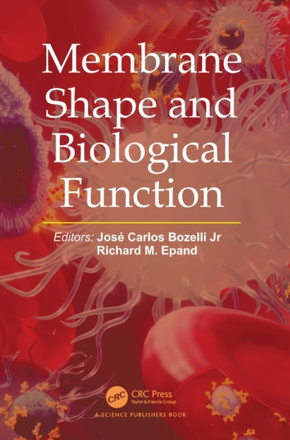 Book cover of: Membrane Shape and Biological Function. By: José Carlos Bozelli