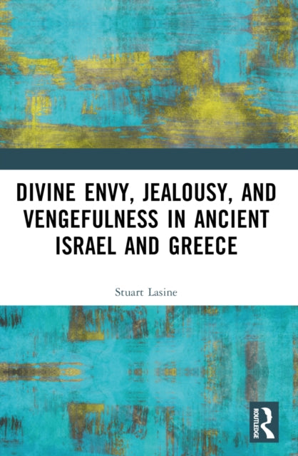 Book cover of: Divine Envy, Jealousy, and Vengefulness in Ancient Israel and Greece. By: Stuart Lasine