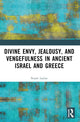 Book cover of: Divine Envy, Jealousy, and Vengefulness in Ancient Israel and Greece. By: Stuart Lasine