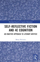 Book cover of: Self-Reflective Fiction and 4E Cognition. By: Merja Polvinen