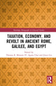 Book cover of: Taxation, Economy, and Revolt in Ancient Rome, Galilee, and Egypt. By: Thomas R. Blanton