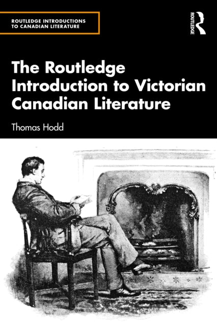 Book cover of: Routledge Introduction to Victorian Canadian Literature
