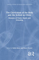 Book cover of: Curriculum of the Body and the School as Clinic. By: Kellie Burns