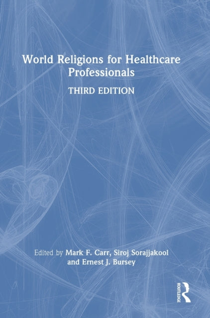 Book cover of: World Religions for Healthcare Professionals. By: Mark F. Carr