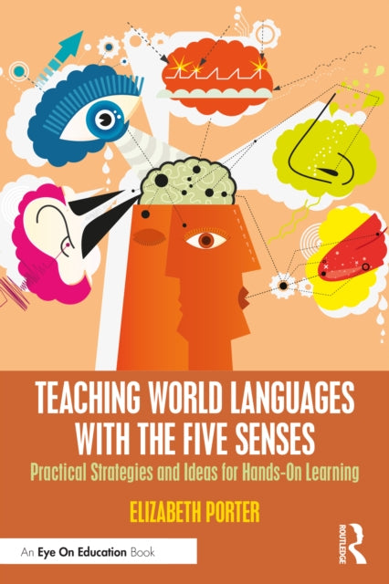 Book cover of: Teaching World Languages with the Five Senses. By: Elizabeth Porter