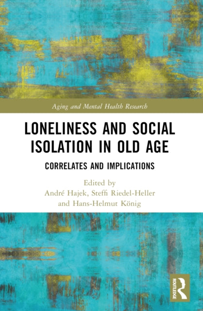 Book cover of: Loneliness and Social Isolation in Old Age