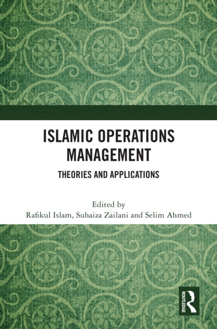 Book cover of: Islamic Operations Management. By: Rafikul Islam